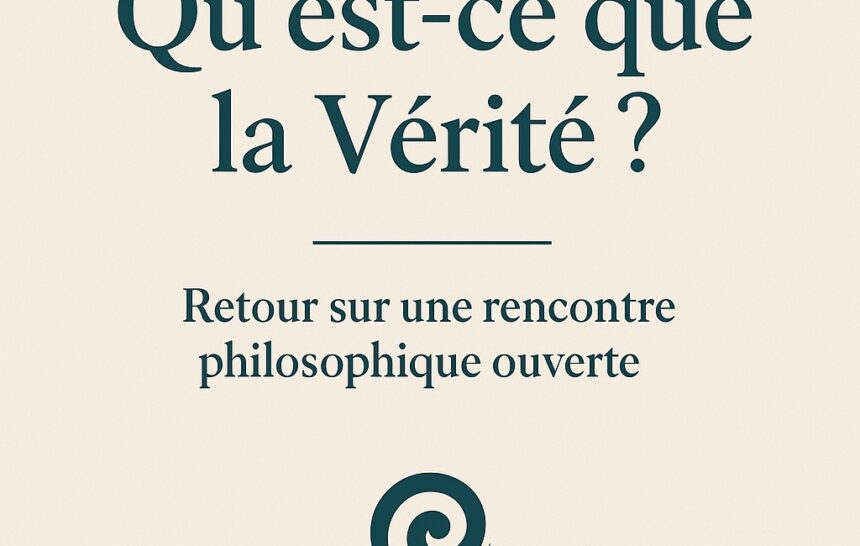 Qu’est-ce que la Vérité ?