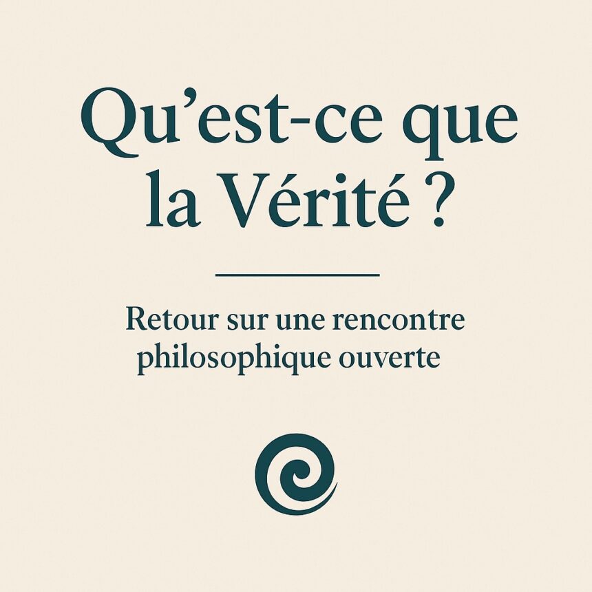 Qu’est-ce que la Vérité ?